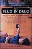 Plug-In Drug, the (Revised Edition): Television, Computers, and Family Life