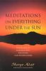 Meditations on Everything Under the Sun: The Dance of Imagination, Intuition and Mindfulness