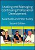 Leading And Managing Continuing Professional Development: Developing People, Developing Schools