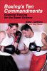 Boxing's Ten Commandments: Essential Training for the Sweet Science