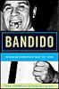 Bandido: The Death and Resurrection of Oscar Zeta Acosta