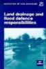 Land Drainage and Flood Defence Responsibilities: 3rd Edition