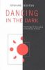 Dancing in the Dark: The Privilege of Participating in the Ministry of Christ