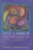 Into a Mirror and Through a Lens: Forty Poems on the MotherChild Relationship from Conception to Marriage