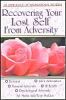 Recovering Your Lost Self From Adversity