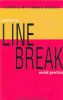 Line Break: Poetry as Social Practice