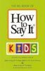 The Big Book Of How To Say It Kids