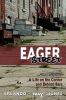 Eager Street: A Life on the Corner and Behind Bars