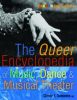 The Queer Encyclopedia of Music, Dance, and Musical Theater
