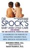 Dr. Spock's Baby and Child Care: The One Essential Parenting Book