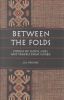 Between the Folds: Stories of Cloth, Lives, and Travels From Sumba