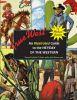 True West: An Illustrated Guide to the Heyday to the Western