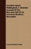 Get-Rich-Quick Wallingford. a Cheerful Account of the Rise and Fall of an American Business Buccaneer