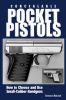 Concealable Pocket Pistols: How to Choose and Use Small-Caliber Handguns
