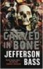 Carved in Bone - A Body Farm Novel