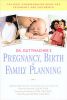 Dr. Guttmacher's Pregnancy, Birth And Family Planning (Completely Revised and Updated Edition): Completely Revised and Updated