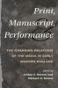 Print, Manuscript, and Performance: The Changing Relations of Me Media in Early Modern England