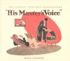 His Masters Voice: The Story of the Perfect Gramophone