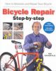 Bicycle Repair Step by Step: How to Maintain and Repair Your Bicycle