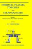 Thermal Plasma Torches and Technologies: Plasma Torches: Basic Studies and Design