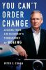 You Can't Order Change (Lessons From Jim Mcnerney's TurNAround At Boing)