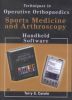 Sports Medicine and Arthroscopy (Techniques in Operative Orthopaedics Pda Software Series)