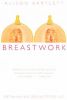 Breastwork: Rethinking Breastfeeding
