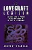 The Lovecraft Lexicon: A Reader's Guide to Persons, Places and Things in the Tales of H.P. Lovecraft
