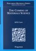 The Coming of Materials Science (Pergamon Materials Series)
