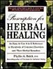 Prescription for Herbal Healing: The Most Comph Z Ref 100s Common Disorders Their Herbal Remedies