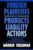 Foreign Plaintiffs in Products Liability Actions: The Defense of Forum Non Conveniens