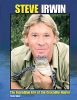 Steve Irwin: The Incredible Life of the Crocodile Hunter