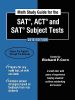 Math Study Guide for the SAT, ACT, and SAT Subject Tests - 2010 Edition