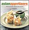 Asian Appetizers: Starters and Finger Foods for Every Occasion