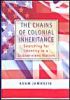 The Chains of Colonial Inheritance: Seaching for Identity in a Subservient Nation