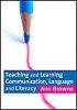 Teaching and Learning Communication, Language and Literacy