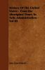 History of the United States - From the Aboriginal Times to Tafts Administration - Vol III