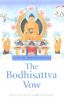 The Bodhisattva Vow: The Essential Practices of Mahayana Buddhism