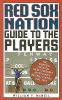 Red Sox Nation Guide to the Players