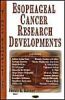 Esophageal Cancer Research Developments (Horizons in Cancer Research)