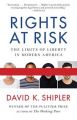 Rights at Risk: The Limits of Liberty in Modern America: Book by David K Shipler