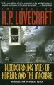 The Best of H.P. Lovecraft: Bloodcurdling Tales of Horror and the Macabre: Book by H. P. Lovecraft