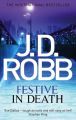 Festive in Death: Book by J. D. Robb
