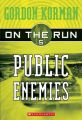 Public Enemies: Book by Gordon Korman