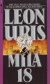 Mila 18: Book by Leon Uris