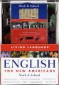 Living Language English for New Americans: Work and School: Book by Carol Pineiro