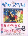 Henri Matisse: Drawing with Scissors: Book by Jane O'Connor