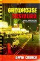 Grindhouse Nostalgia: Memory, Home Video and Exploitation Film Fandom: Book by Dr David Church (Indiana University)