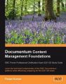 Documentum Content Management Foundations: EMC Proven Professional Certification Exam E20-120 Study Guide: Book by Pawan Kumar