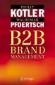 B2B Brand Management: The Success Dimensions of Business Brands: Book by Philip Kotler , Waldemar Pfoertsch , I. Michi